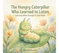 The Hungry Caterpillar Who Learned to Listen: Learning When Enough Is Just Right