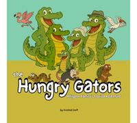 The Hungry Gators: Alligator Family's Florida Adventure
