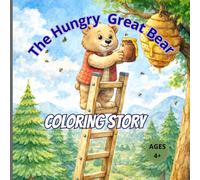 The Hungry Great Bear: COLORING STORY
