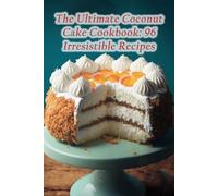 The Hungry Heron Tanj The Ultimate Coconut Cake Cookbook (Tascabile)