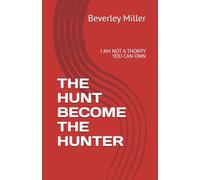 THE HUNT BECOME THE HUNTER: I AM NOT A THORPY YOU CAN OWN