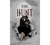 The Hunt: Dark Elite Romance - Enemies to Lovers, Mind Games, Power Play, Toxic Attraction