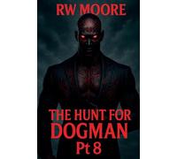 The Hunt For Dogman: 8