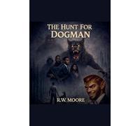 The Hunt For Dogman pt 1