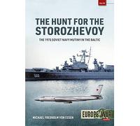Michael Fredholm Von Essen The Hunt for the Storozhevoy (Tascabile) Europe@war