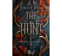 The Hunt. I regni corrotti. Vol. 1