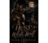 The Hunt of the White Wolf: A Dark Paranormal Werewolf Romance