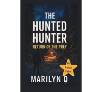 The Hunted Hunter:: Return of the Prey