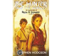 The Hunter and the Herald: The Adventures of Helen and Lysander - Book 2