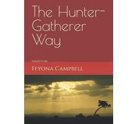 The Hunter-Gatherer Way: Putting Back the Apple