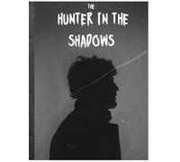 The Hunter in the Shadows