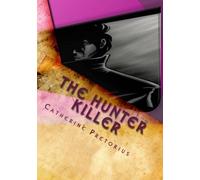 The Hunter Killer: Catherine Pretorius
