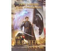 The Hunter’s Code: Book 16: A Portal Progression Fantasy Series