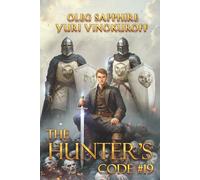 The Hunter’s Code: Book 19: A Portal Progression Fantasy Series