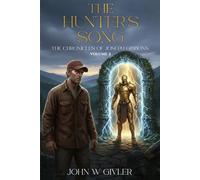 The Hunter’s Song: The Chronicles of Joseph Gibbons - Volume II