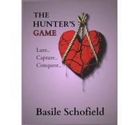 The Hunter's Game: Lure Capture Conquest: 1