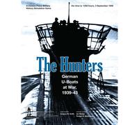 The Hunters: German U-Boats at War, 1939-43