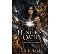 The Hunter's Oath: Book 2 in The Crown of Ash and Stardust Series