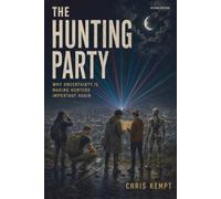 The Hunting Party: Why uncertainty is making Hunters important again