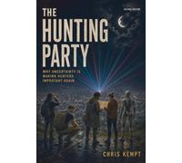 The Hunting Party: Why uncertainty is making Hunters important again