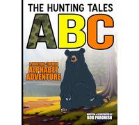 The Hunting Tales ABC: A Hunting-Themed Alphabet Adventure