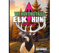 The Hunting Tales Elk Hunt: Brooke's Edition