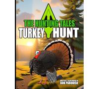 The Hunting Tales Turkey Hunt: Scout's Edition