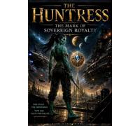 The Huntress: Mark of Sovereign Royalty