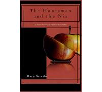 The Huntsman and the Nix: An Erotic Retelling of Snow White