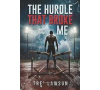 The Hurdle That Broke Me: A Story of Collapse, Courage, and Comeback