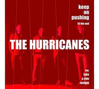 The Hurricanes - Keep On Pushing Til The End / Take A Ride Tonight