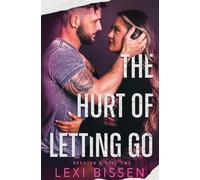 The Hurt of Letting Go - Bissen Lexi