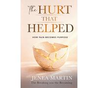 The Hurt that Helped: How Pain Becomes Purpose