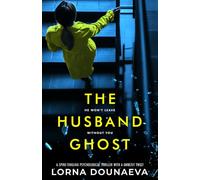 The Husband Ghost: A spine-tingling psychological thriller with a ghostly twist