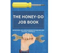 The Husband’s Job Book: A Simple Honey-Do List for Home Projects & Fix-It Jobs