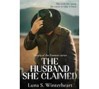 The Husband She Claimed: A Western Historical Romance