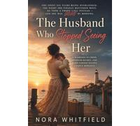 The Husband Who Stopped Seeing Her: A Marriage-in-Crisis, Husband-Regret, and Hard-Earned Second Chance Romance