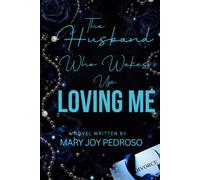 The Husband Who Wakes Up Loving Me