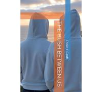 THE HUSH BETWEEN US