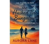 THE HUSHED TIDE BUNGALOW: STORM OF THE CENTURY