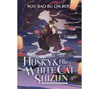 Rou Bao Bu Chi The Husky and His White Cat Shizun: Erha He Ta De Ba (Tascabile)