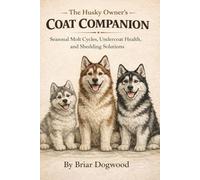 The Husky Owner’s Coat Companion: Seasonal Molt Cycles, Undercoat Health, and Shedding Solutions
