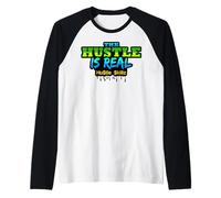 The Hustle Is Real A Hustler Hustles Uomini Donne Guadagnare Divertimento Lavoro Maglia con Maniche Raglan