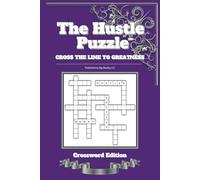 The Hustle Puzzle Crossword Book: Cross The Line To Greatness: Crossword Search with Easy to Read about Hustle, Motivation, Influential Quotes and ... ... Free Times, Vacations, & Holiday Gift