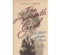 Lyndall Gordon The Hyacinth Girl (Tascabile)