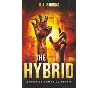 The Hybrid: sauver le remède ou mourir