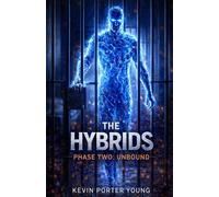 The Hybrids: Phase Two: Unbound: 2