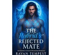 The Hybrid's Rejected Mate: An Enemies to Lovers Paranormal Romance