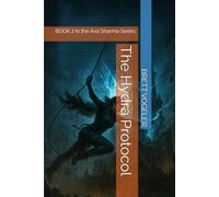 The Hydra Protocol: BOOK 2 in the Ava Sharma Series