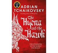 Adrian Tchaikovsky The Hyena and the Hawk (Tascabile) Echoes of the Fall